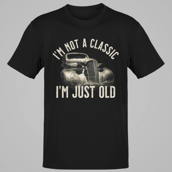 I'm not classic I'm just old
