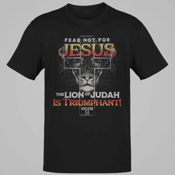 Fear Not Jesus The Lion of Judah Triumphant Revelation 5:5