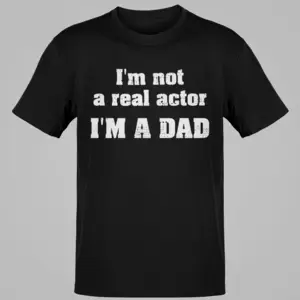 not a real actor I'm a Dad www.universityofheaven.com