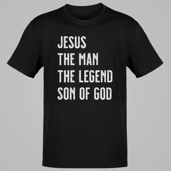 Jesus The Man The Legend Son Of God Alpha And Omega Almighty