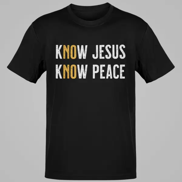 Know Jesus Know Peace, No Jesus No Peace Christian Religious