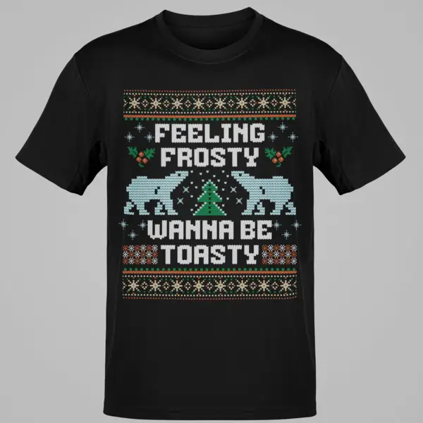 Feeling Frosty Wanna Be Toasty Polar Bear Christmas