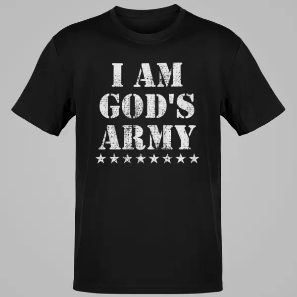 I Am God's Army Faithful Christians Spiritual Tee