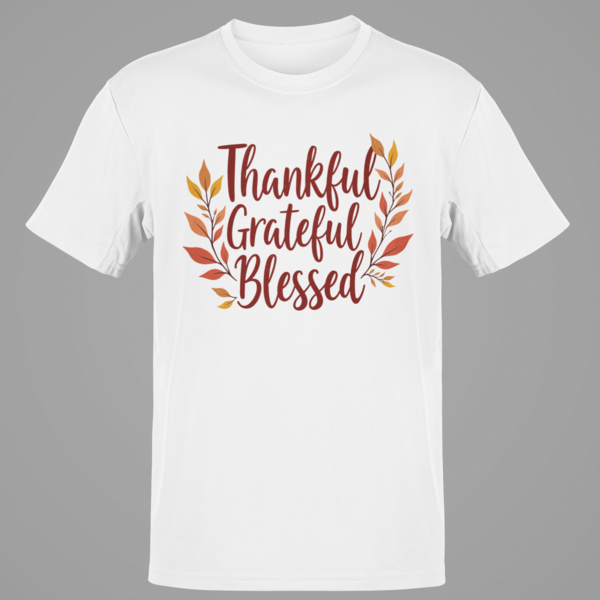 Thankful Grateful Blessed